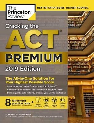 Cracking the ACT Premium Edition with 8 Practice Tests -  Princeton Review