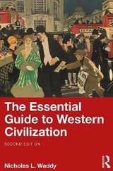 The Essential Guide to Western Civilization - Waddy, Nicholas L.