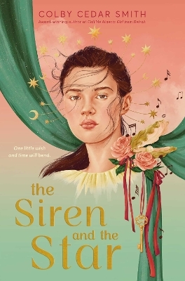 The Siren and the Star - Colby Cedar Smith