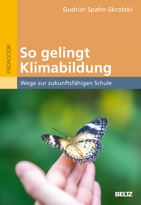 So gelingt Klimabildung. - Gudrun Spahn-Skrotzki