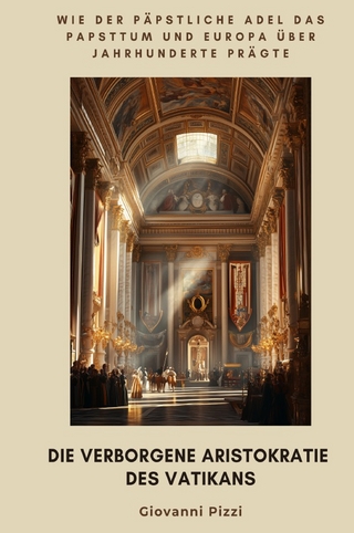 Die verborgene Aristokratie des Vatikans