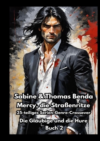 Mercy, die Straßenritze - Buch 2 - Die Gläubige und die Hure