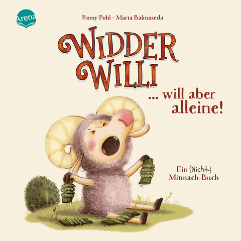 Widder Willi will aber alleine! Ein (Nicht-)Mitmach-Buch - Romy Pohl