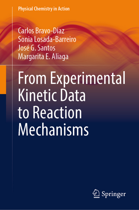 From Experimental Kinetic Data to Reaction Mechanisms - Carlos Bravo-Diaz, Sonia Losada-Barreiro, Jos&eacute; G. Santos, Margarita E. Aliaga