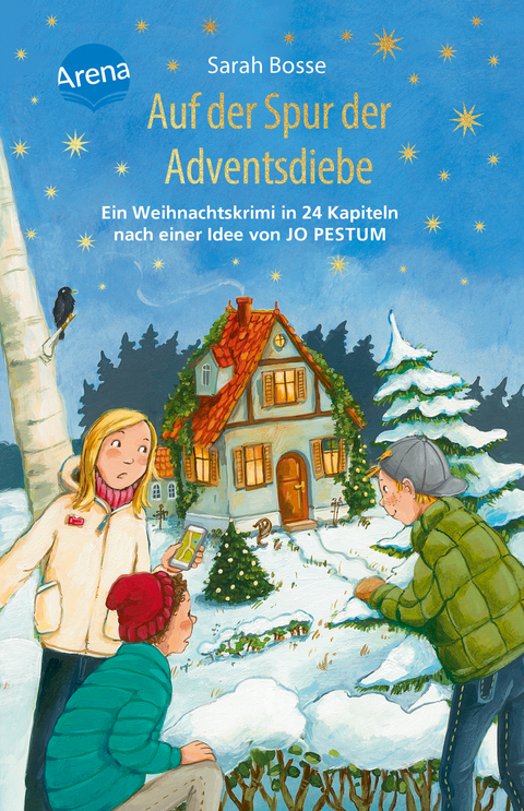 Auf der Spur der Adventsdiebe. Ein Weihnachtskrimi in 24 Kapiteln nach einer Idee von Jo Pestum - Sarah Bosse