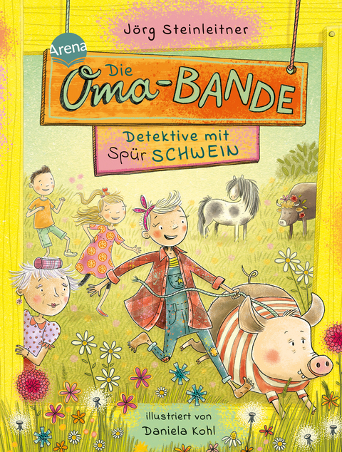 Die Oma-Bande. Detektive mit Sp&uuml;rschwein - J&ouml;rg Steinleitner