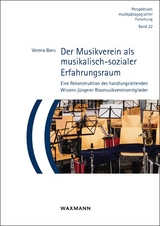 Der Musikverein als musikalisch-sozialer Erfahrungsraum - Verena Bons
