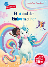 Ella und der Einhornzauber - Annette Moser