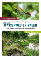 Naturnahe Wasserwelten bauen und sich vom Festival der Arten verzaubern lassen - 
