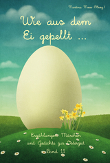 Wie aus dem Ei gepellt ... - 