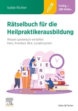 R&auml;tselbuch f&uuml;r die Heilpraktikerausbildung - Isolde Richter