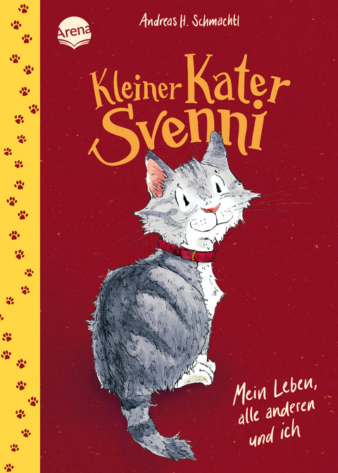 Kleiner Kater Svenni (1). Mein Leben, alle anderen und ich - Andreas H. Schmachtl