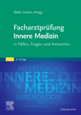 Facharztprüfung Innere Medizin - Endres, Stefan