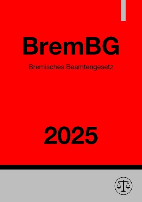 Bremisches Beamtengesetz - BremBG 2025 - Ronny Studier