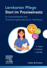 Lernkarten Pflege: Start im Praxiseinsatz - Juliette Nadine Becker, Katja Pippel, Luisa Spindler