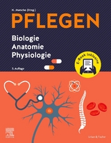 PFLEGEN Biologie, Anatomie, Physiologie - Menche, Nicole