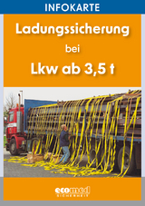 Infokarte Ladungssicherung bei Lkw ab 3,5 t - Schlobohm, Wolfgang