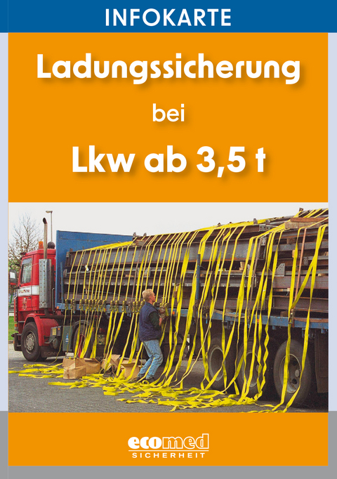 Infokarte Ladungssicherung bei Lkw ab 3,5 t - Wolfgang Schlobohm