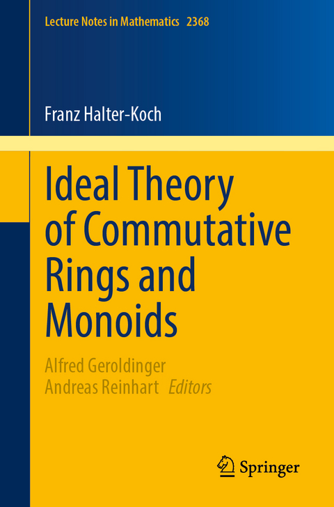 Ideal Theory of Commutative Rings and Monoids - Franz Halter-Koch