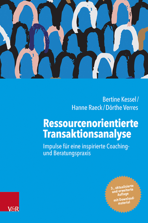 Ressourcenorientierte Transaktionsanalyse - Bertine Kessel, Hanne Raeck, D&ouml;rthe Verres