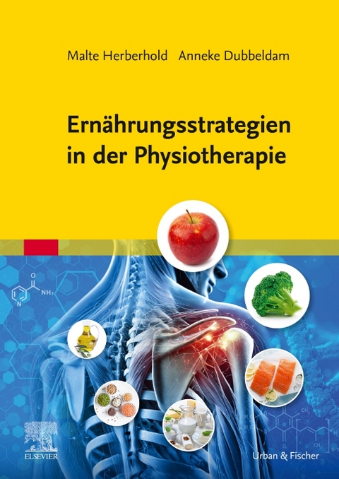 Ern&auml;hrungsstrategien in der Physiotherapie - Malte Herberhold, Anneke Dubbeldam