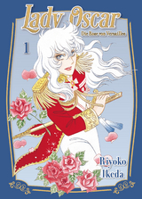 Lady Oscar: Die Rose von Versailles 01 - Riyoko Ikeda