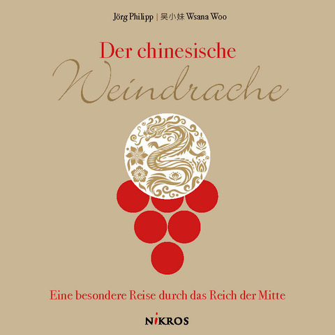 Der chinesische Weindrache - J&ouml;rg Philipp, Wsana Woo