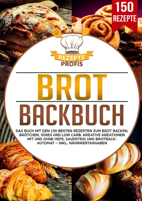 Brot Backbuch - Rezepte Profis