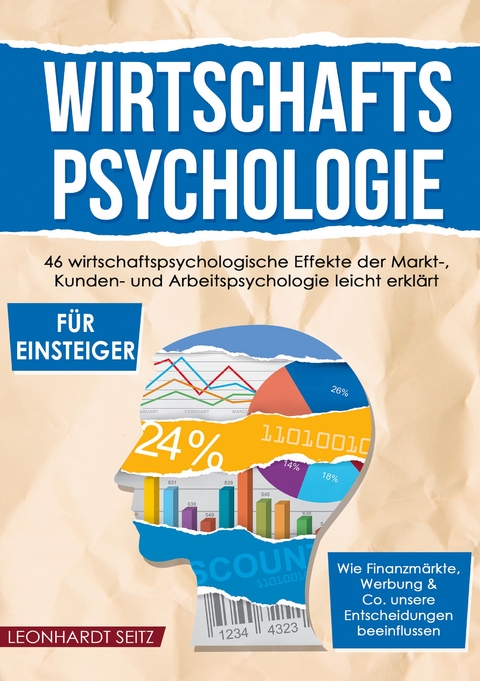 Wirtschaftspsychologie für Einsteiger - Leonhardt Seitz
