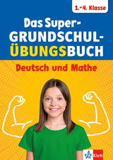 Klett Das Super-Grundschul-&Uuml;bungsbuch 1.&ndash;4. Klasse
