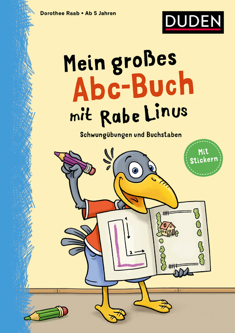 Mein gro&szlig;es Abc-Buch mit Rabe Linus - ab 5 Jahren - Dorothee Raab