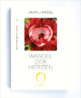 WANDEL DER HERZEN - Jahn J Kassl