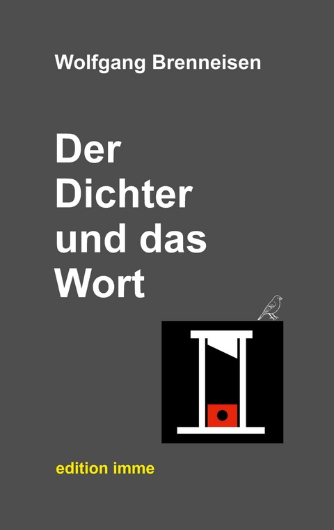 Der Dichter und das Wort - Wolfgang Brenneisen