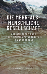 Die mehr-als-menschliche Gesellschaft - Justus Pötzsch