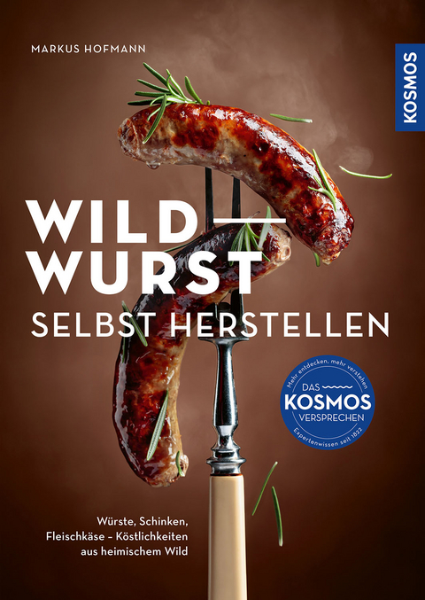 Wildwurst selbst herstellen - Markus Hofmann