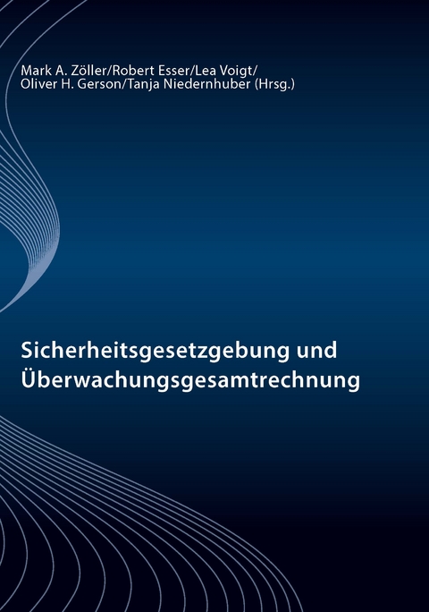 Sicherheitsgesetzgebung und &Uuml;berwachungsgesamtrechnung - 