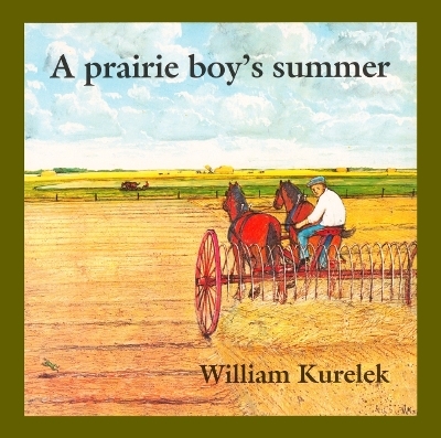A Prairie Boy's Summer - William Kurelek