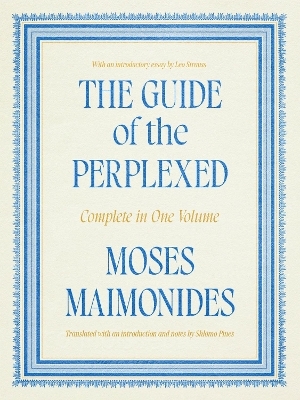 The Guide of the Perplexed - Moses Maimonides