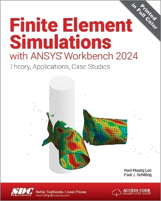 Finite Element Simulations with ANSYS Workbench 2024 - Huei-Huang Lee, Paul J. Schilling