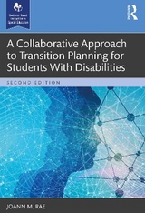 A Collaborative Approach to Transition Planning for Students With Disabilities - Rae, JoAnn M.