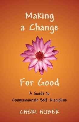 Making A Change For Good - Cheri Huber
