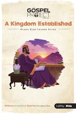Kingdom Established, A: Older Kids Leader Guide