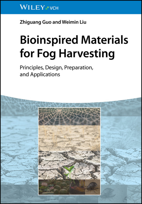 Bioinspired Materials for Fog Harvesting - Zhiguang Guo, Weimin Liu
