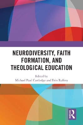 Neurodiversity, Faith Formation, and Theological Education - 