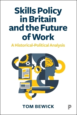 Skills Policy in Britain and the Future of Work - Tom Bewick