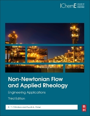 Non-Newtonian Flow and Applied Rheology - R. P. Chhabra, Swati A. Patel
