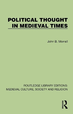 Political Thought in Medieval Times - John B. Morrall