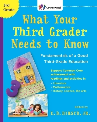 What Your 3rd Grader Needs(Rev - E.D. Hirsch