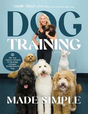 Dog Training Made Simple - Jamie Diaz