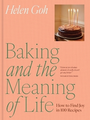 Baking and the Meaning of Life - Helen Goh